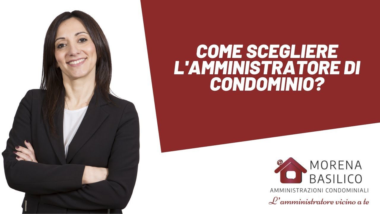 Come scegliere l’amministratore di condominio