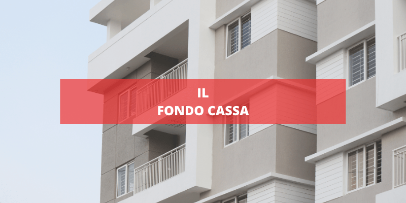 Il fondo cassa in condominio